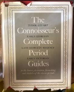 THE CONNOISSEUR’S. COMPLETE PERIOD GUIDE TO THE HOUSES, DECORATION, FURNISHING …