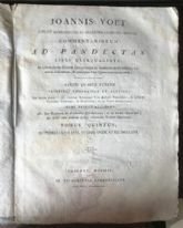 COMMENTARIORUM AD PANDECTAS LIBRI QUINQUAGINTA, IN QUIBUS PRAETER ROMANI JURIS …