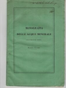 MONOGRAFIA DELLE ACQUE MINERALI DELLE PROVINCIE VENETE. PUNTATA SECONDA