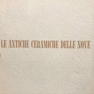 Le antiche ceramiche delle Nove