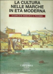 LA CULTURA NELLE MARCHE IN ETA’ MODERNA