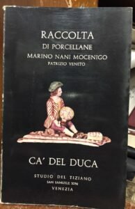 Raccolta di porcellane Marino Nani Mocenigo