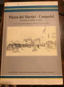 PIAZZA DEI MARTIRI – CAMPEDEL. LA STORIA, LE QUINTE, LE …