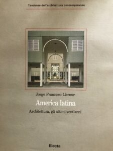 AMERICA LATINA. ARCHITETTURA, GLI ULTIMI VENT’ANNI