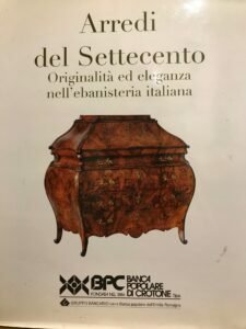 ARREDI DEL SETTECENTO. ORIGINALITA’ ED ELEGANZA NELL’EBANISTERIA ITALIANA