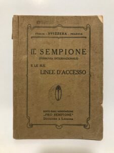 IL SEMPIONE (FERROVIA INTERNAZIONALE) E LE SUE LINEE D’ACCESSO