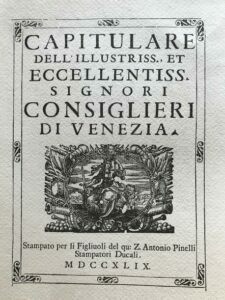 CAPITULARE DELL’ILLUSTRISS., ET ECCELLENTISS. SIGNORI CONSIGLIERI DI VENEZIA. ANASTATICA