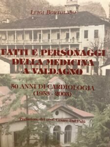 FATTI E PERSONAGGI DELLA MEDICINA A VALDAGNO. 50 ANNI DI …