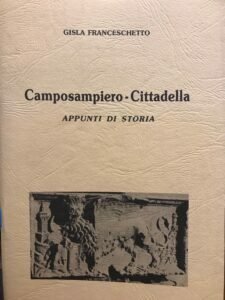 CAMPOSAMPIERO CITTADELLA. APPUNTI DI STORIA