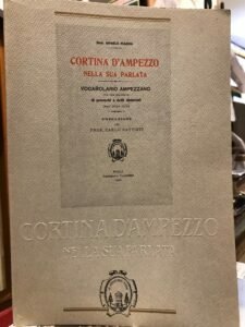 CORTINA D’AMPEZZO NELLA SUA PARLATA. VOCABOLARIO AMPEZZANO CON UNA RACCOLTA …