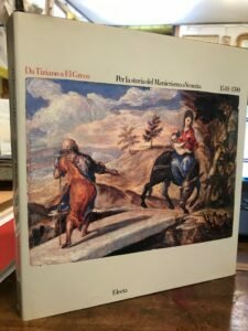 DA TIZIANO A EL GRECO. PER LA STORIA DEL MANIERISMO …