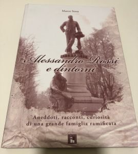 ALESSANDRO ROSSI E DINTORNI. ANEDDOTI, RACCONTI, CURIOSITA’ DI UNA GRANDE …