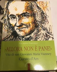 ALLORA NON E’ PANE. VITA DI SAN GIOVANNI MARIA VIANNEY …