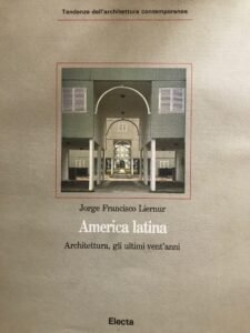 AMERICA LATINA. ARCHITETTURA, GLI ULTIMI VENT’ANNI