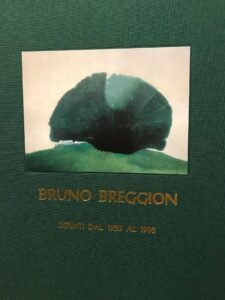 BRUNO BREGGION – DIPINTI DAL 1950 AL 1995