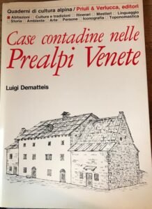 CASE CONTADINE NELLE PREALPI VENETE