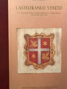 CASTELFRANCO VENETO – L’EVOLUZIONE DELLA FORMA URBANA E TERRITORIALE NEI …