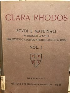 CLARA RHODOS. STUDI E MATERIALI PUBBLICATI A CURA DELL’ISTITUTO STORICO …