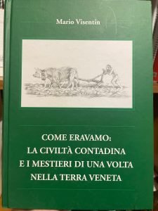 COME ERAVAMO: LA CIVILTA’ CONTADINA E I MESTIERI DI UNA …