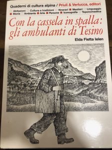 CON LA CASSELA IN SPALLA: GLI AMBULANTI DI TESINO