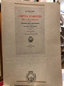 CORTINA D’AMPEZZO NELLA SUA PARLATA. VOCABOLARIO AMPEZZANO CON UNA RACCOLTA …