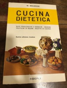 CUCINA DIETETICA. BASI FISIOLOGICHE E IGIENICHE- NOZIONI PRATICHE DI REGIMI- …