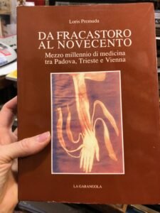 DA FRACASTORO AL NOVECENTO. MEZZO MILLENNIO DI MEDICINA TRA PADOVE, …