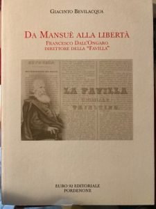 DA MANSUE’ ALLA LIBERTA’, FRANCESCO DALL’ONGARO DIRETTORE DELLA FAVILLA