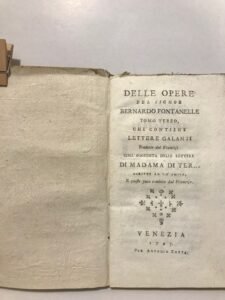 DELLE OPERE DEL SIGNOR BERNARDO FONTANELLE TOMO TERZO, CHE CONTIENE …