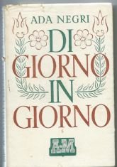 DI GIORNO IN GIORNO – PROSE – ADA NEGRI