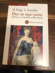 DUE IN UNA CARNE. CHIESA E SESSUALITA’ NELLA STORIA
