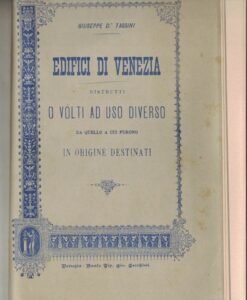 EDIFICI DI VENEZIA DISTRUTTI O VOLTI AD USO DIVERSO DA …