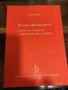 EGIDIO MENEGHETTI SCIENZIATO E PATRIOTA COMBATTENTE PER LA LIBERTA’