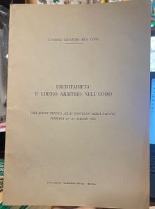 EREDITARIETA’ E LIBERO ARBITRIO NELL’UOMO
