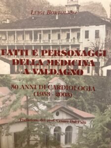 FATTI E PERSONAGGI DELLA MEDICINA A VALDAGNO. 50 ANNI DI …