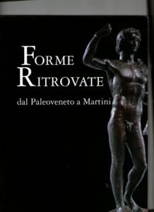 FORME RITROVATE DAL PALEOVENETO A MARTINI . SCULTURE DEI MUSEI …