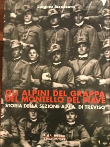 GLI ALPINI DEL GRAPPA DEL MONTELLO DEL PIAVE. STORIA DELLA …