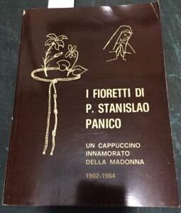 I FIORETTI DI P. STANISLAO PANICO. UN CAPPUCCINO INNAMORATO DELLA …
