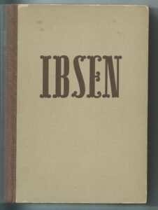 IBSEN. LE OPERE TEATRALI PIU’ ACCLAMATE ED UNIVERSALMENTE CONOSCIUTE DEL …