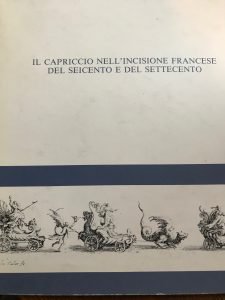 IL CAPRICCIO NELL’INCISIONE FRANCESE DEL SEICENTO E DEL SETTECENTO (COLLEZIONE …