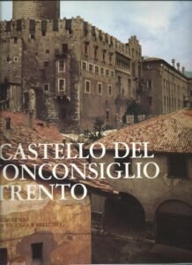IL CASTELLO DEL BUONCONSIGLIO A TRENTO