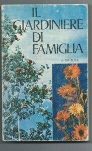 IL GIARDINIERE DI FAMIGLIA – DI ZIA BETTA