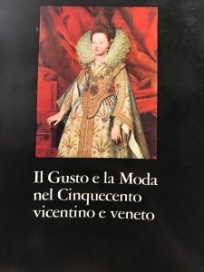 IL GUSTO E LA MODA NEL CINQUECENTO VICENTINO E VENETO