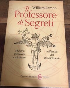 IL PROFESSORE DI SEGRETI. MISTERO MEDICINA E ALCHIMIA NELL’ITALIA DEL RINASCIMENTO