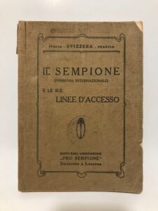 IL SEMPIONE (FERROVIA INTERNAZIONALE) E LE SUE LINEE D’ACCESSO