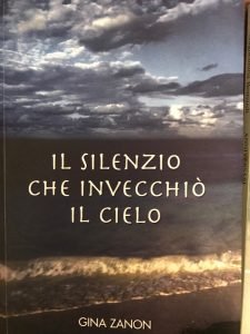 IL SILENZIO CHE INVECCHIO’ IL CIELO. POESIE