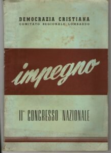 IMPEGNO – II CONGRESSO NAZIONALE – DEMOCRAZIA CRISTIANA COMITATO REGIONALE …