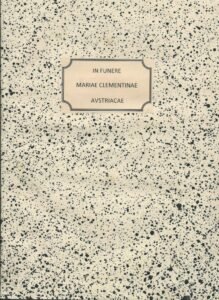 IN FUNERE MARIAE CLEMENTINAE AUSTRIACAE INSCRIPTIONES