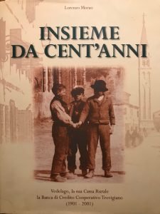 INSIEME DA CENT’ANNI VEDELAGO, LA SUA CASSA RURALE, LA BANCA …