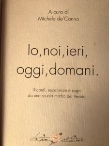 IO, NOI, IERI, OGGI, DOMANI. RICORDI, ESPERIENZE E SOGNI DA …